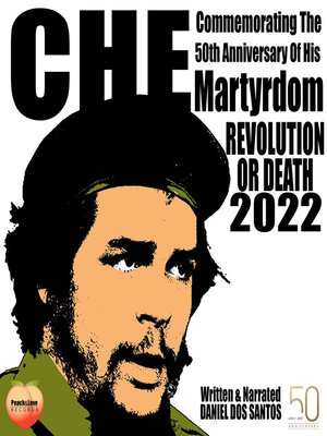 cover image of Che Commemorating the 50th Anniversary of His Martyrdom